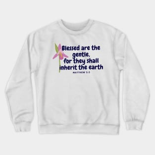 Beatitudes Matthew 5:5 Dark Letters Crewneck Sweatshirt